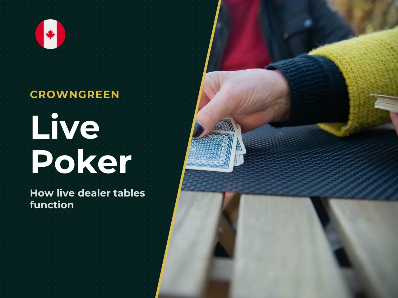 Mechanics of Live Dealer Poker Tables